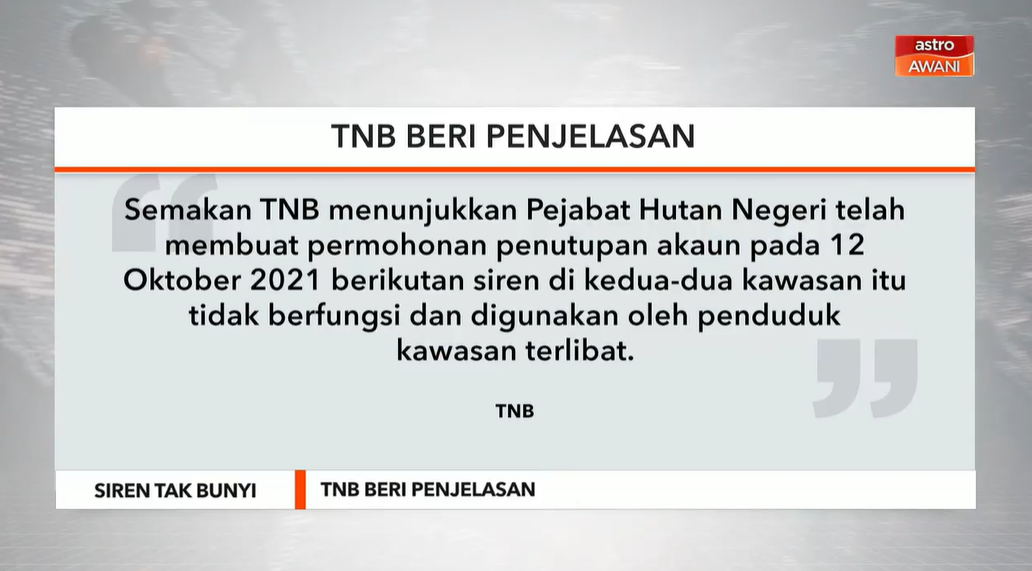 TNB clarifies that the State's Forestry Department had closed the accounts for the area's flood sirens.